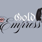 goldenempressss (Golden EMPRESS) OnlyFans content 

 profile picture